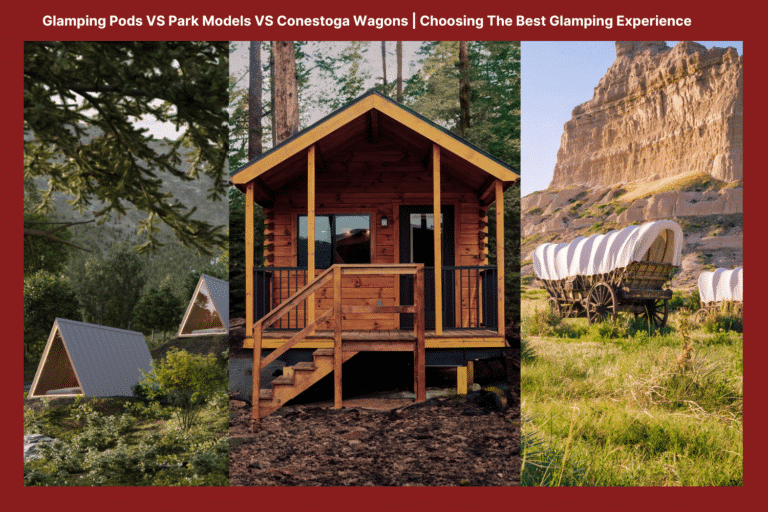 Glamping Pods VS Park Models VS Conestoga Wagons Choosing The Best Glamping Experience